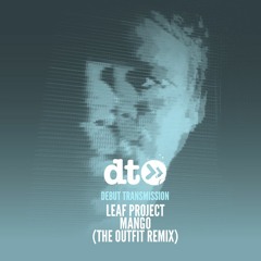 Leaf Project - Mango (The Outfit Remix)