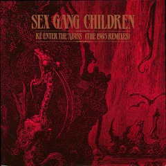 Sex Gang Children - Killer K (1985 Remix)