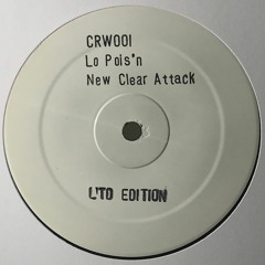 Unknown Artist ‎– New Clear Attack - Cat no: CRW001