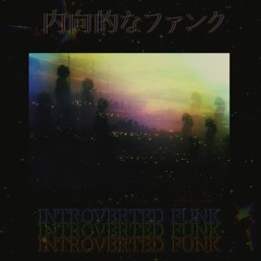 Introverted Funk