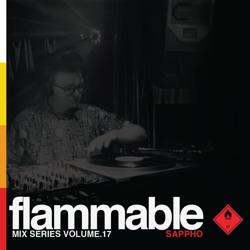Flammable Mix Series Volume 17: Sappho