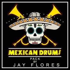 PACK MEXICAN DRUMS by JAY FLORES