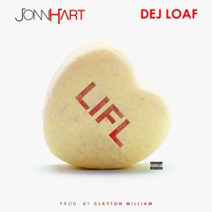 Jonn Hart - "LIFL" feat. DeJ Loaf