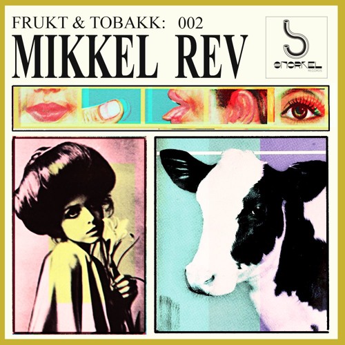 Frukt & Tobakk vol.2: Mikkel Rev