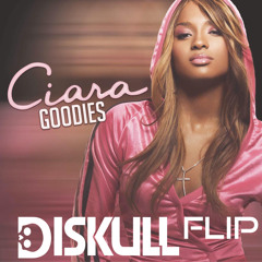 Ciara - Goodies (Diskull Flip)
