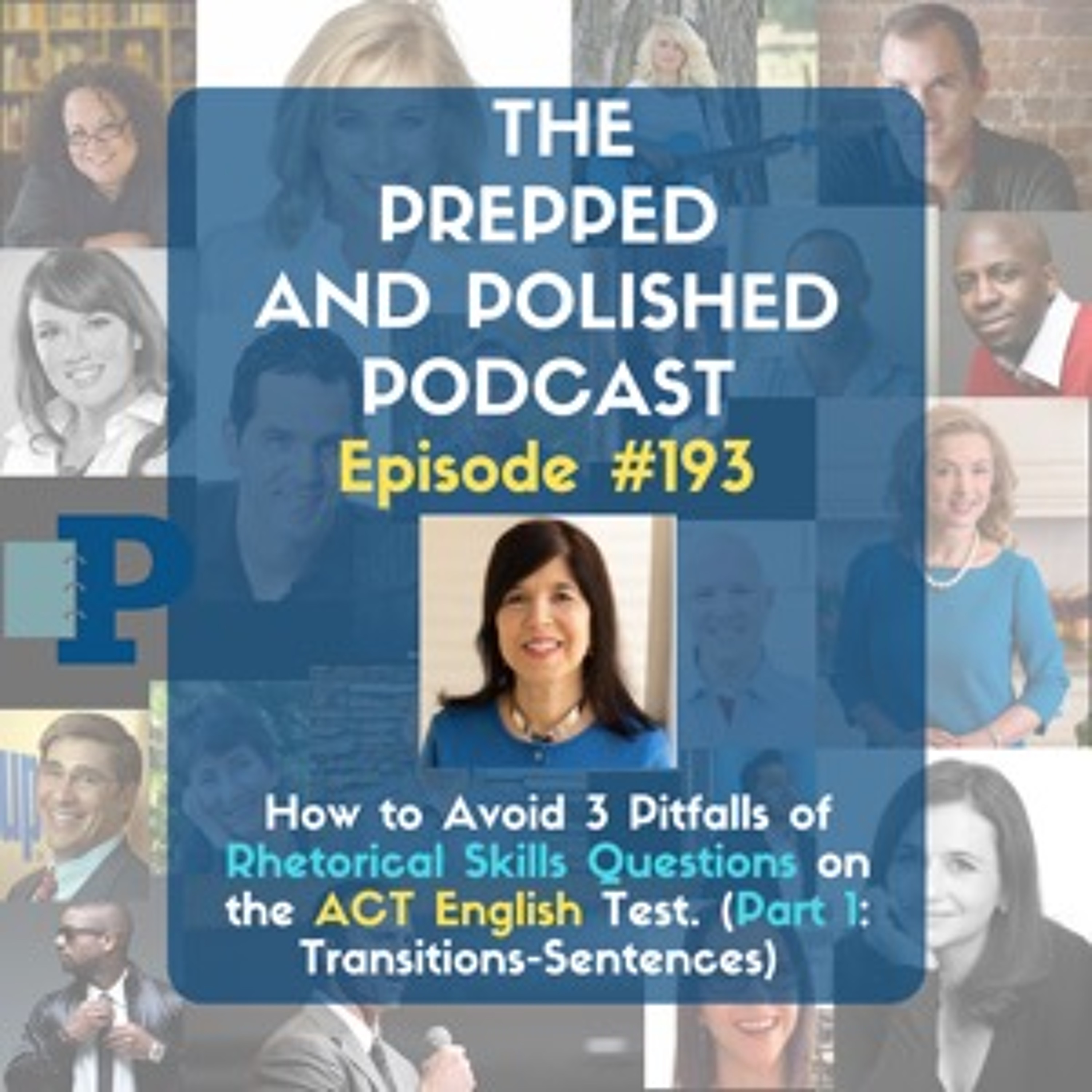 P&P Tutoring Tips Episode 193: "Avoid 3 Pitfalls  Rhetorical Skills for ACT English (Pt. 1)" episode artwork