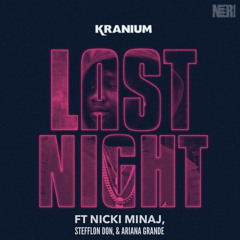 Kranium ft. Nicki Minaj, Stefflon Don, Ariana Grande - "Last Night" (Remix)