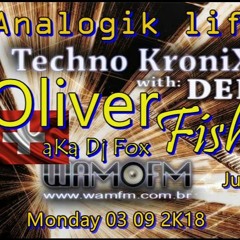 Oliver Fish aKa Dj Fox @ Techno kronix wamfm.com.br 03 09 2018