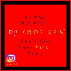 Dj Lady San// Birthday Mix: Old school//#ShesGotThatVibe Vol 4// hip hop, r&b, funky house, bassline
