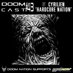 DOOMCAST#43 By CYRILIEN 'Hardcore Nation'