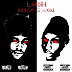 Lavish Ft. Boski
