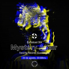 MYSTERY MIXTAPE @ B+ Alla Podcast 304