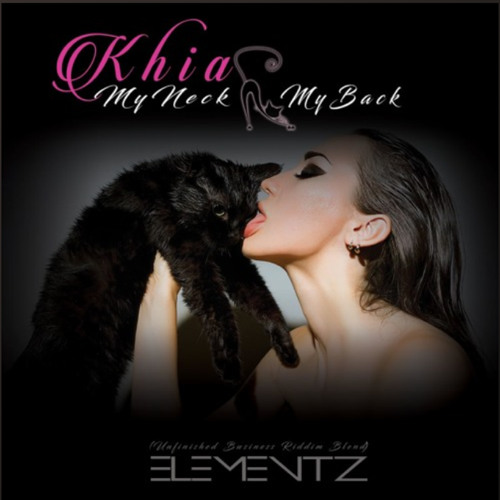My Neck My Back (Elementz Unfinished Business Riddim Blend)