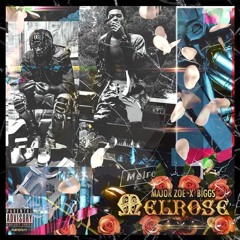 Melrose FT Biggs (Prod by Robert Rumfield)