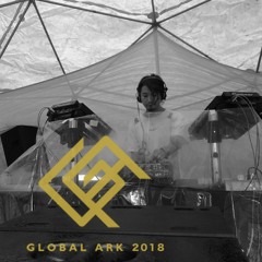 Global Ark 2018 (Open air) Live Recorded DJ Set