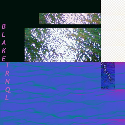 B L A K E//TRNQL [BS002]