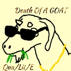Death of A GOAT