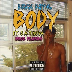BODY ft. S.A.T Nova (Prod. Pilgrim)