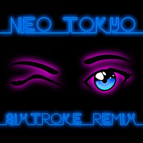 MUST DIE! - Neo Tokyo (Sixtroke Remix)