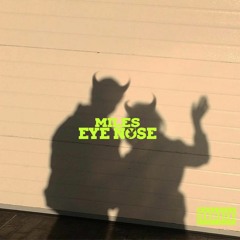 MILES -EYE NOSE