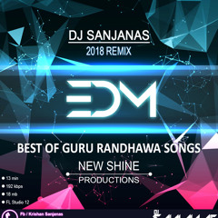 Best of Guru Randhawa Songs EDM N Panjabi Remix @ DJ SanjanaS
