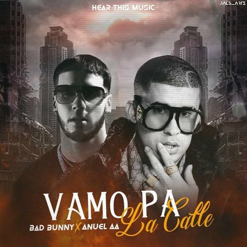 Stream Vamos Pa' La Calle - Bad Bunny Ft. Anuel AA by Trap Queteo | Listen  online for free on SoundCloud