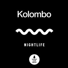 Kolombo - Nightlife (Club Sweat)