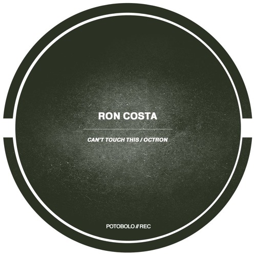 Ron Costa - Can't Touch This [Potobolo Records]