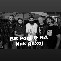 BB Poqi & NA - Nuk guxoj