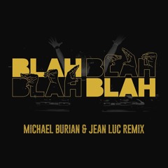 Armin Van Buuren - Blah Blah Blah (Michael Burian & Jean Luc Remix)