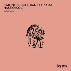 02 Simone Burrini,Daniele Kama,Hassio (COL) - Low Sud (Original Mix)