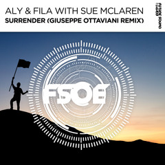 Aly & Fila With Sue McLaren - Surrender (Giuseppe Ottaviani Remix) [FSOE]