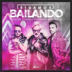 Gianluca Vacchi, Luis Fonsi - Sigamos Bailando ft. Yandel