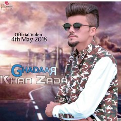 Ghadaar by Khan Zada - Romeo & The Crew