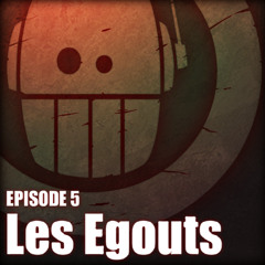 05 - Adoprixtoxis LES EGOUTS