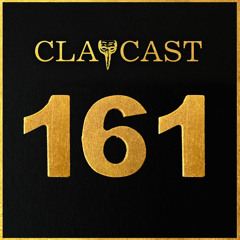 CLAPCAST #161