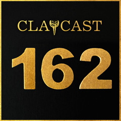 CLAPCAST #162