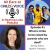 1. What Is It Like To Be Raised By Parents Who Are Deaf? Feat. Wendy Deters