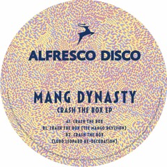 PREMIERE - Mang Dynasty - Crash The Box (Lord Leopard Redecoration)(Alfresco Disco)