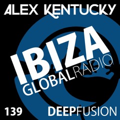 139.DEEPFUSION @ IBIZAGLOBALRADIO (Alex Kentucky) 31/07/18