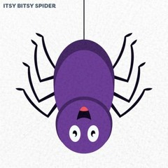 Itsy Bitsy Spider