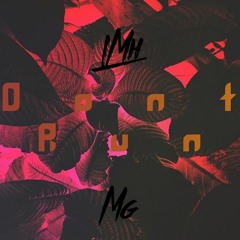 Monte Guwapo - Dont Run (feat) LeShawn Harris) [Prod By LeShawn Harris]