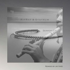 RifRaf & Systrum / Serpent Feat Daluka (Original )