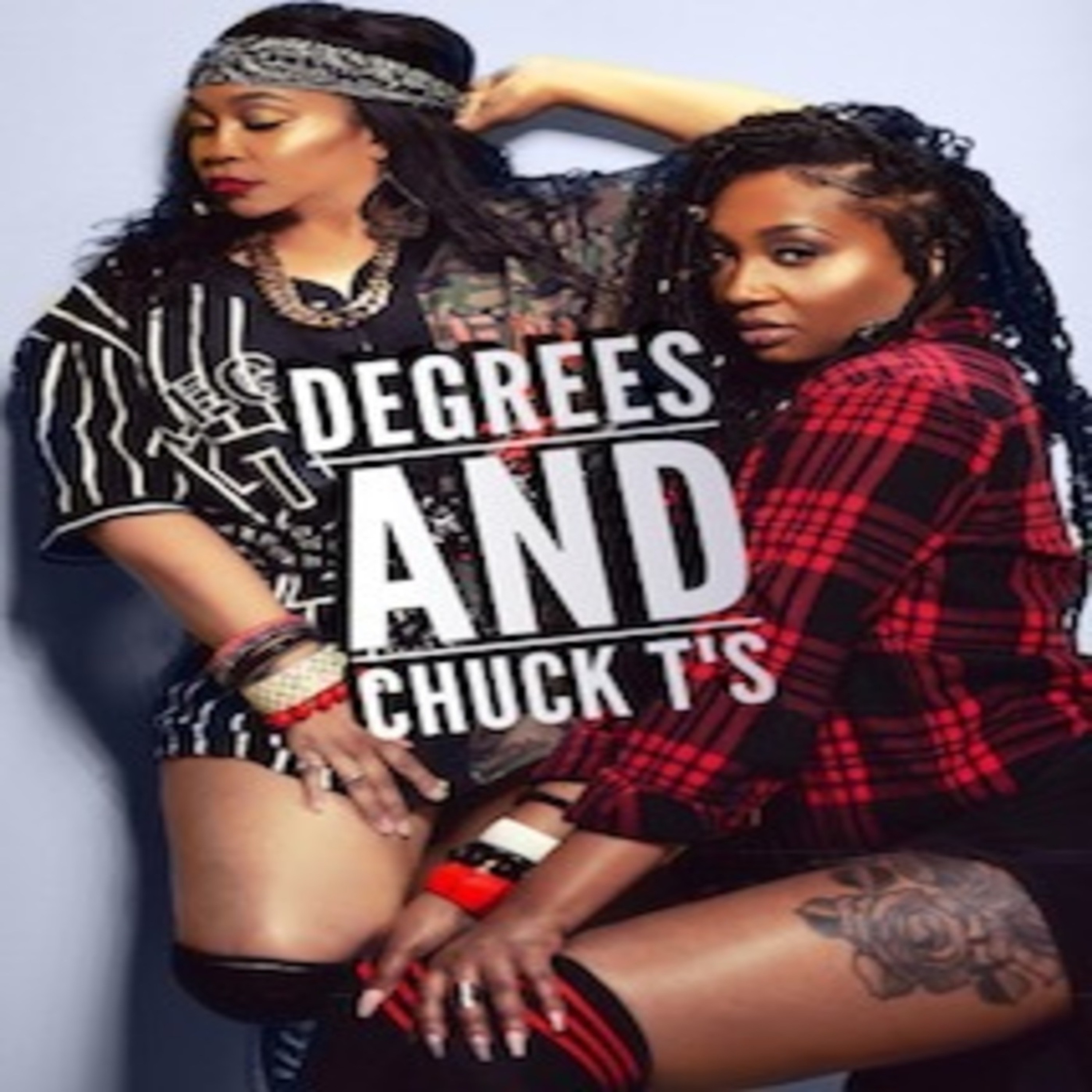 EP4: Black N Mild Take Over - Degrees & Chuck T's