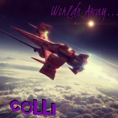 Worlds Away- Colli Ft TONI LANTANNA