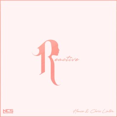 Heuse & Chris Linton - Reactive [NCS Release]