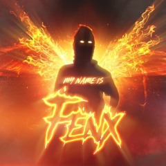 My Name Is Fenx