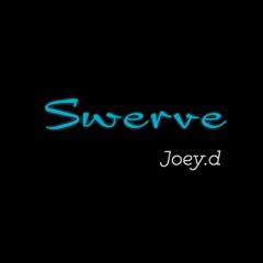 Joey.d - Swerve