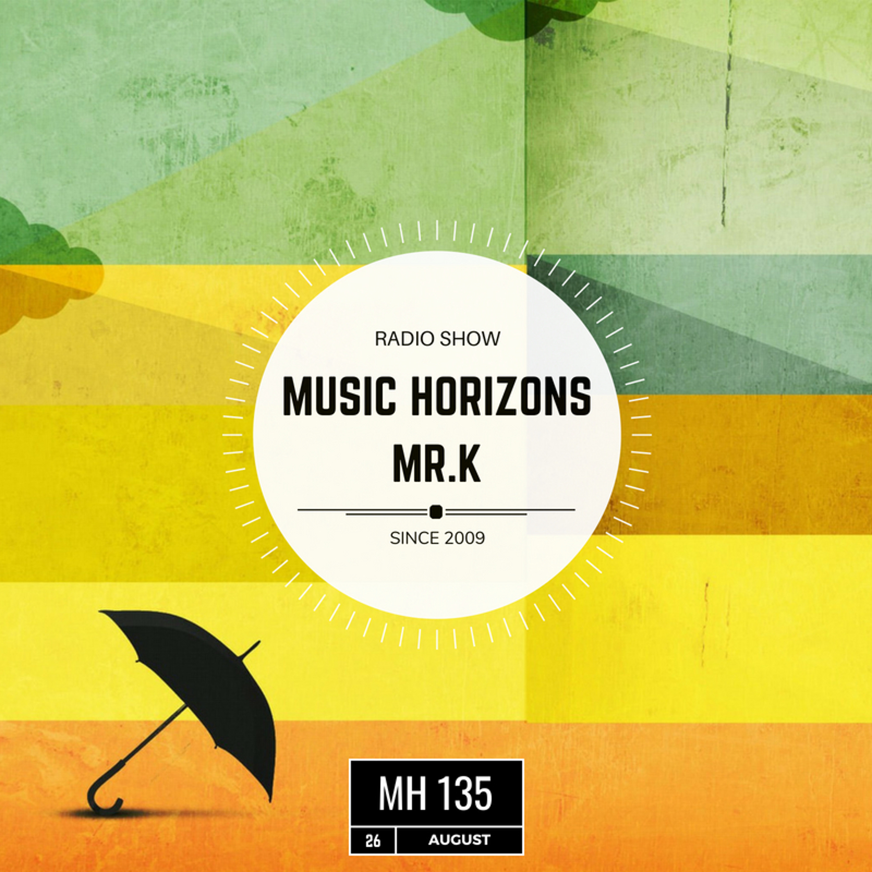 MH 135 - Mr.K - Guest Mix Music Horizons @ August 2018 episode artwork