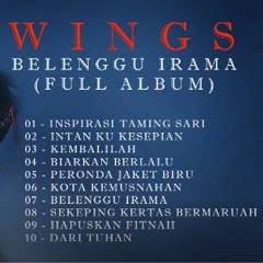 Wings - Belenggu Irama (Full Album)